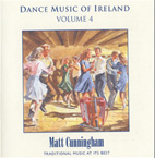 Dance Music of Ireland Volume 4 CD : Matt Cunningham