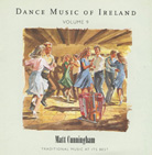 Dance Music of Ireland Volume 9 CD : Matt Cunningham