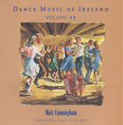 Dance Music of Ireland Volume 11 CD : Matt Cunningham