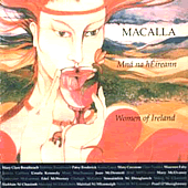 Macalla - Mna Na Heireann - Women Of Ireland