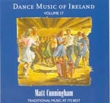 Dance Music of Ireland Volume 17 CD Matt Cunningham